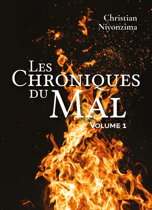 Les Chroniques Du Mal - Christian Niyonzima - Librinova