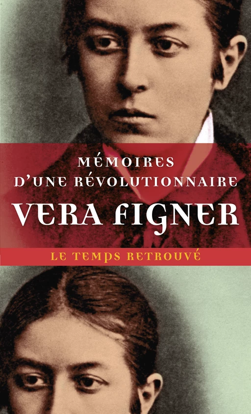 Mémoires d'une révolutionnaire - Vera Figner - Le Mercure de France