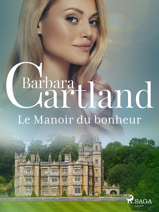 Le Manoir du bonheur - Barbara Cartland - Saga Egmont French