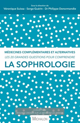 Les 20 grandes questions pour comprendre la sophrologie