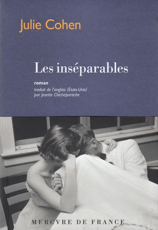 Les inséparables - Julie Cohen - Le Mercure de France