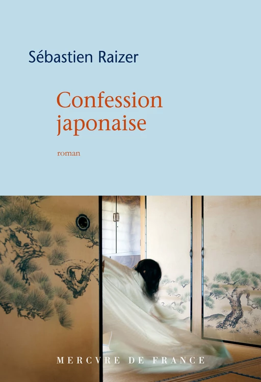 Confession japonaise - Sébastien Raizer - Le Mercure de France