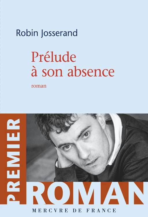 Prélude à son absence - Raymond Josserand - Le Mercure de France