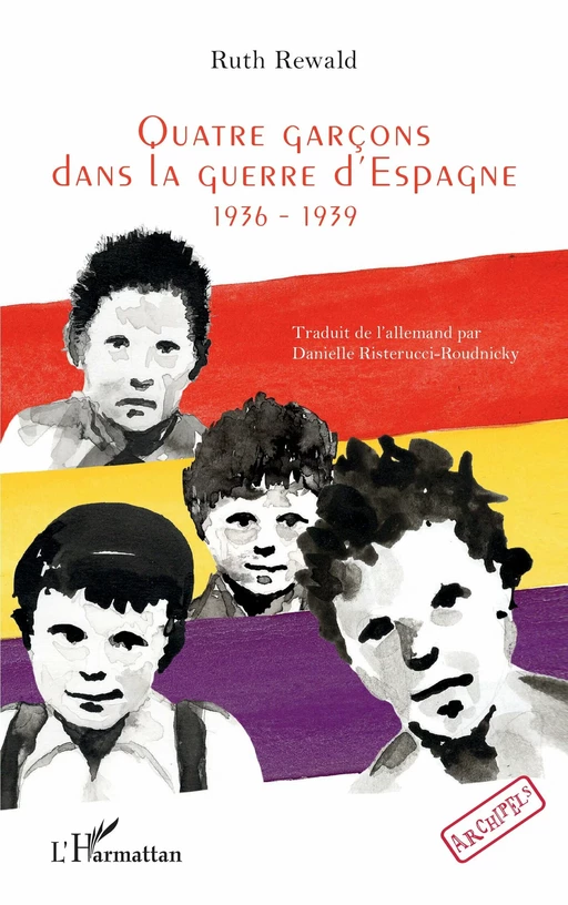 Quatre garçons dans la guerre d’Espagne - Ruth Rewald - Editions L'Harmattan