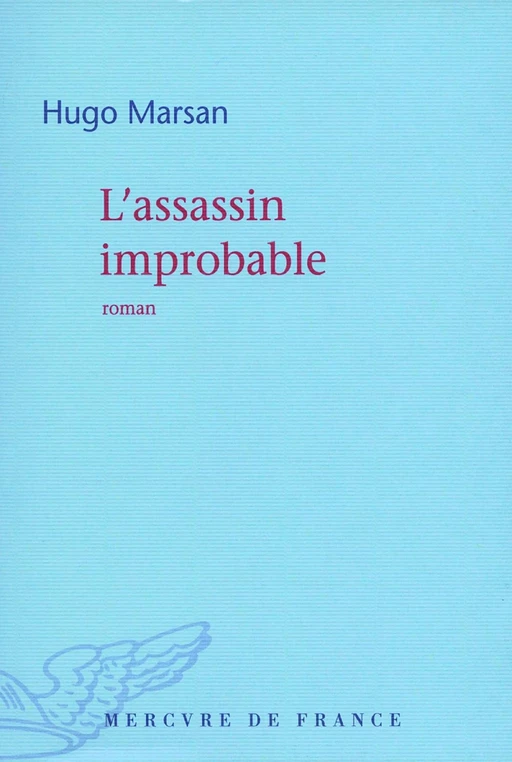 L'assassin improbable - Hugo Marsan - Le Mercure de France