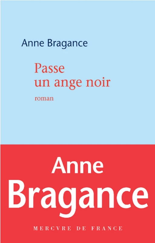 Passe un ange noir - Anne Bragance - Le Mercure de France