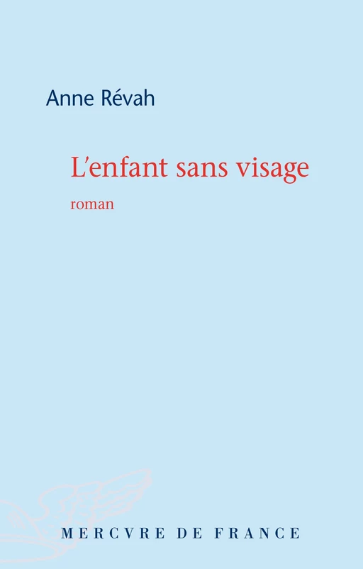 L'enfant sans visage - Anne Révah - Le Mercure de France