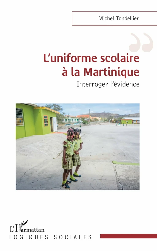 L’uniforme scolaire à la Martinique - Michel Tondellier - Editions L'Harmattan