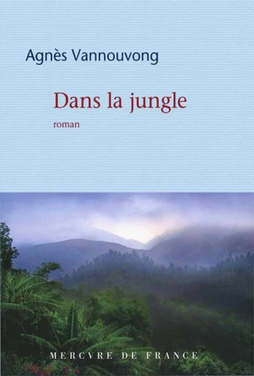 Dans la jungle - Agnès Vannouvong - Le Mercure de France