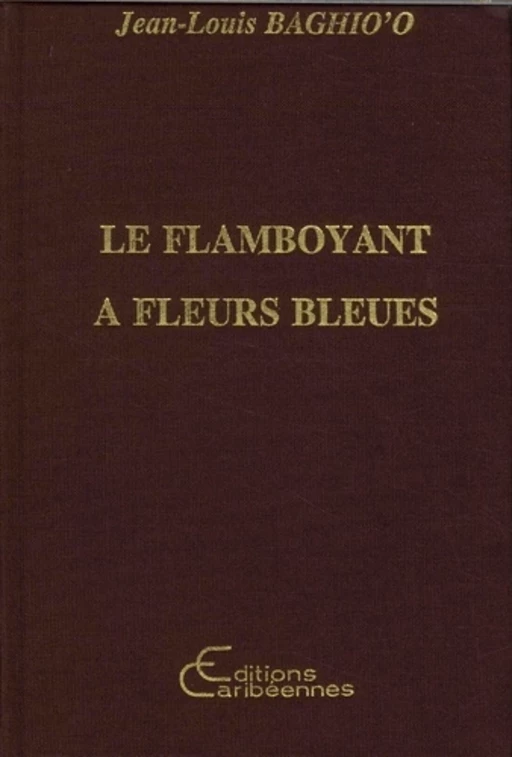 Le flamboyant à fleurs bleues - Jean-Louis Baghioo - Editions L'Harmattan