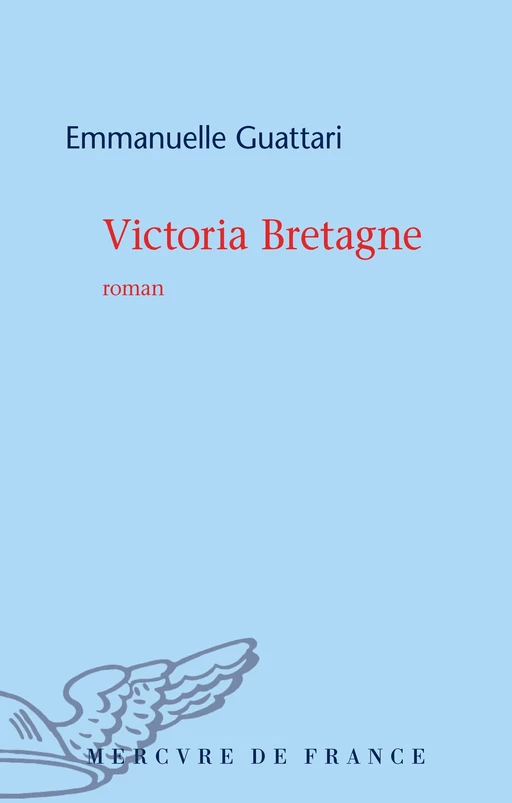 Victoria Bretagne - Emmanuelle Guattari - Le Mercure de France