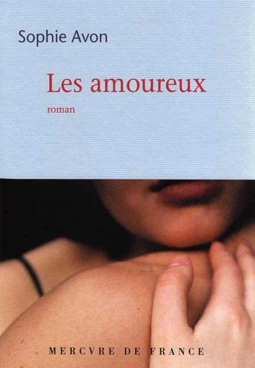 Les amoureux - Sophie Avon - Le Mercure de France