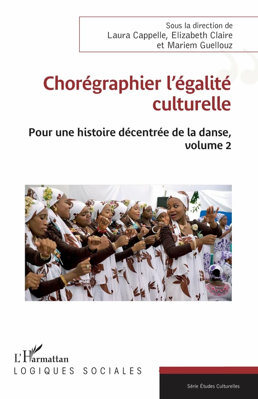 Chorégraphier l’égalité culturelle - Laura Cappelle, Elizabeth Claire, Mariem Guellouz - Editions L'Harmattan