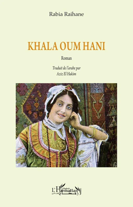 Khala Oum Hani - Rabia Raihane - Editions L'Harmattan