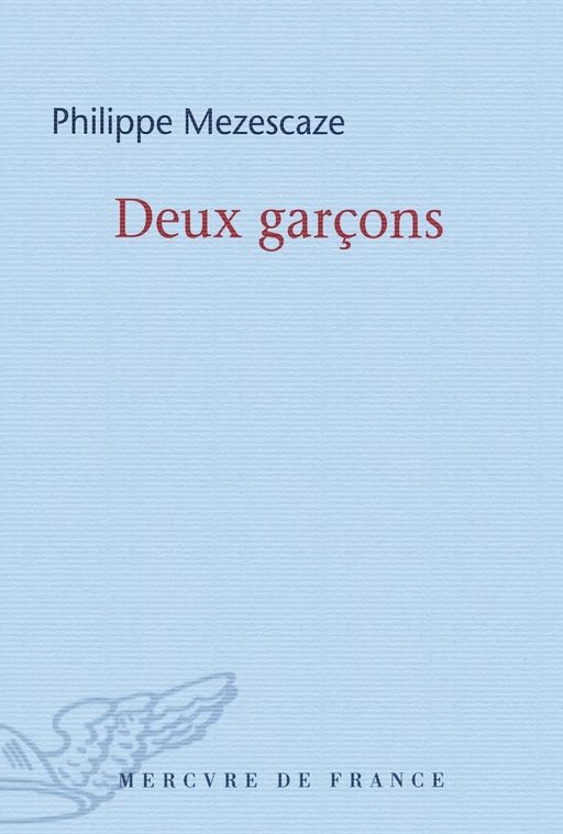 Deux garçons - Philippe Mezescaze - Le Mercure de France