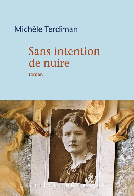 Sans intention de nuire - Michèle Terdiman - Le Mercure de France