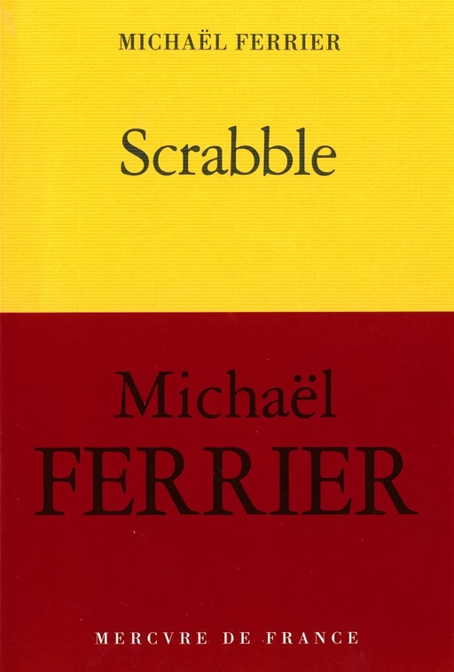 Scrabble - Michaël Ferrier - Le Mercure de France