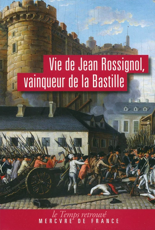 Vie de Jean Rossignol, vainqueur de la Bastille - Jean Rossignol - Le Mercure de France