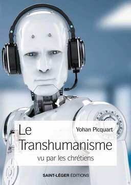 Le transhumanisme vu par les chrétiens