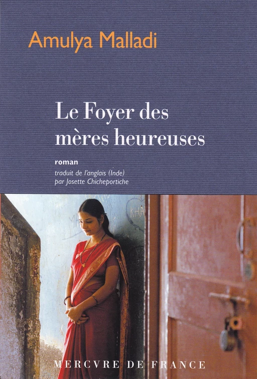 Le Foyer des mères heureuses - Amulya Malladi - Le Mercure de France