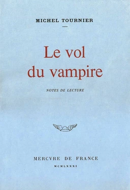 Le vol du vampire. Notes de lecture