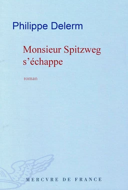 Monsieur Spitzweg s'échappe