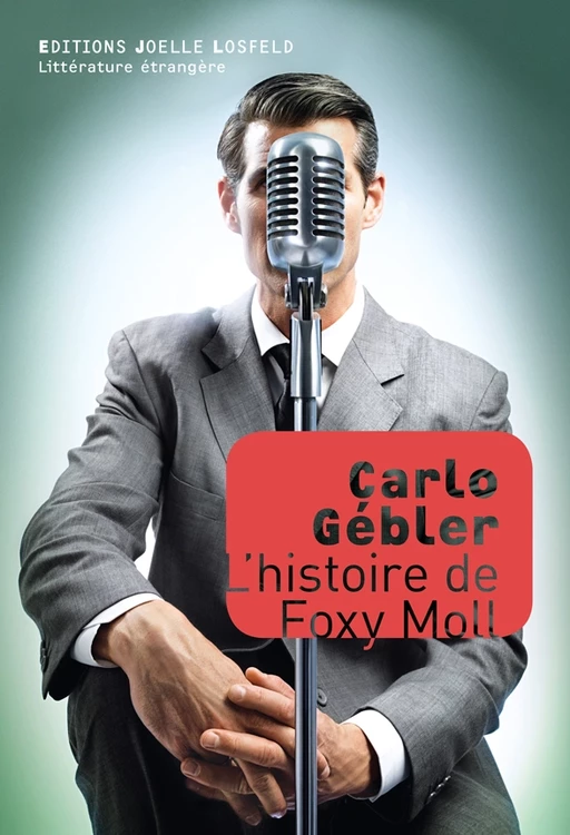 L'histoire de Foxy Moll - Carlo Gébler - Éditions Joëlle Losfeld