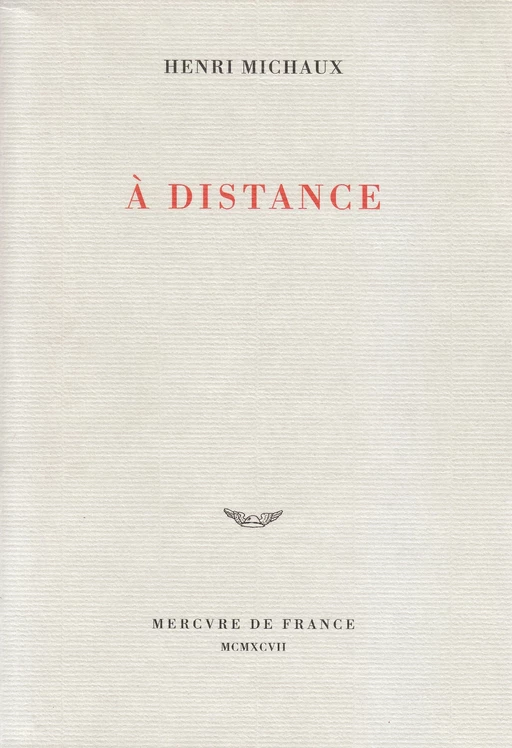 À distance - Henri Michaux - Le Mercure de France