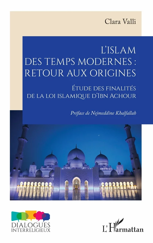 L’islam des temps modernes :  retour aux origines - Clara Valli - Editions L'Harmattan