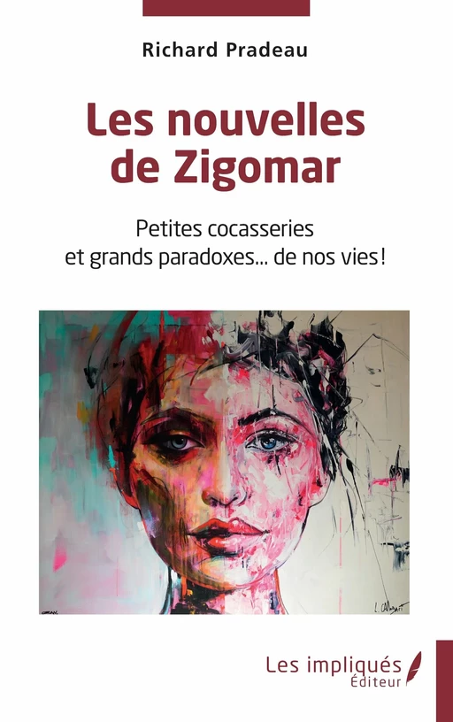 Les nouvelles de Zigomar - Richard Pradeau - Les Impliqués