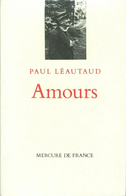 Amours - Paul Léautaud - Le Mercure de France