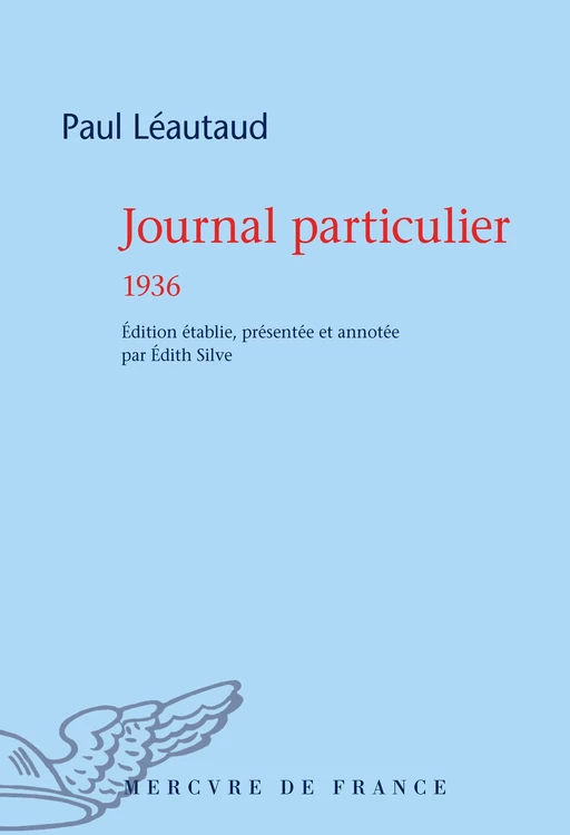 Journal particulier. 1936 - Paul Léautaud - Le Mercure de France