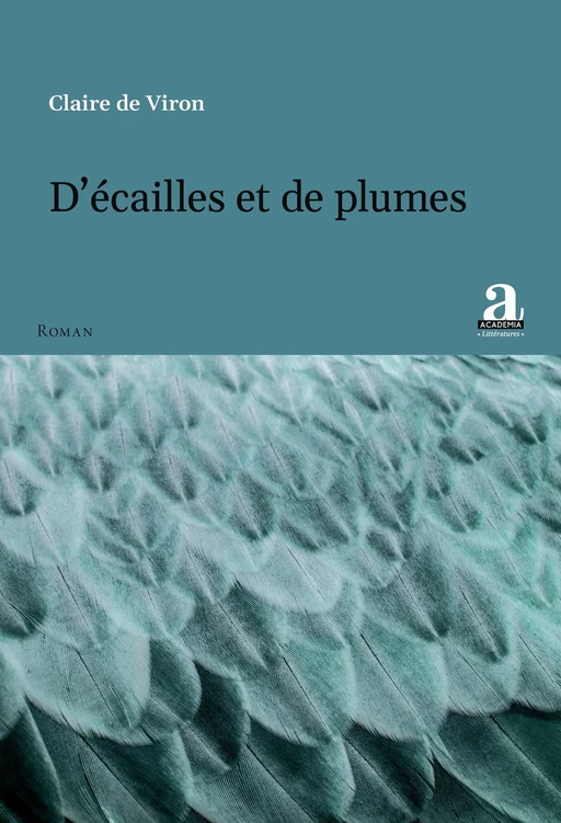 D’écailles et de plumes - Claire De Viron - Academia