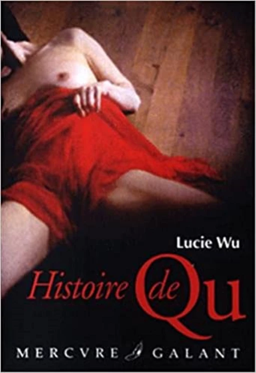 Histoire de Qu - Lucie Wu - Le Mercure de France