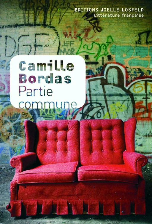 Partie commune - Camille Bordas - Éditions Joëlle Losfeld