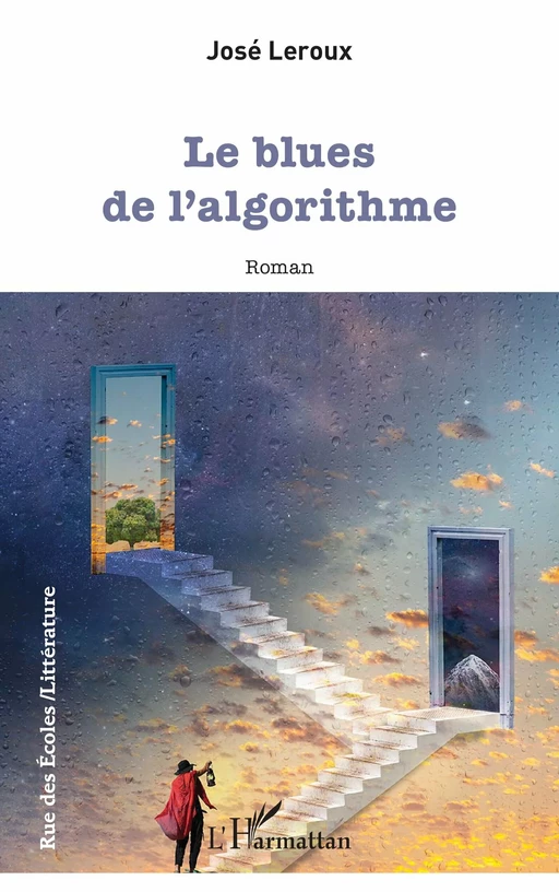 Le blues de l’algorithme - José Leroux - Editions L'Harmattan