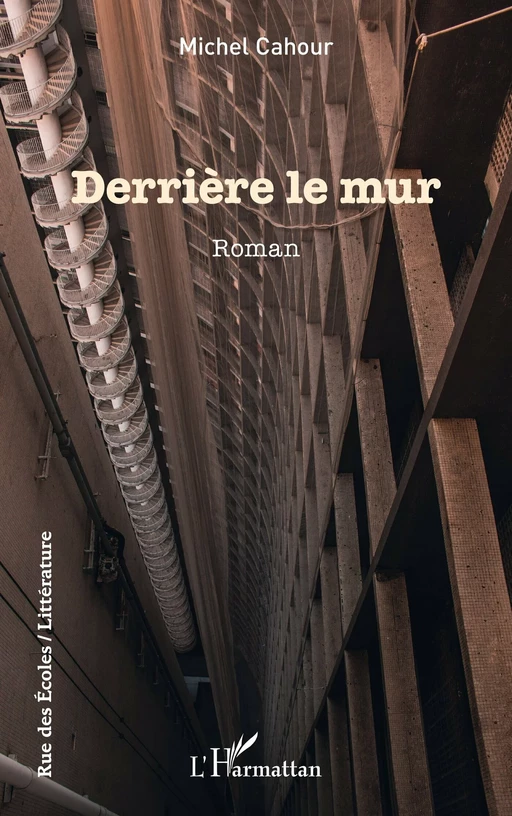 Derrière le mur - Michel Cahour - Editions L'Harmattan