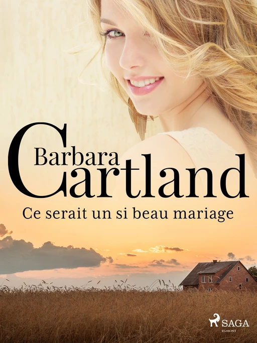 Ce serait un si beau mariage - Barbara Cartland - Saga Egmont French