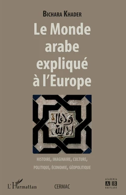 Le monde arabe expliqué à l'Europe