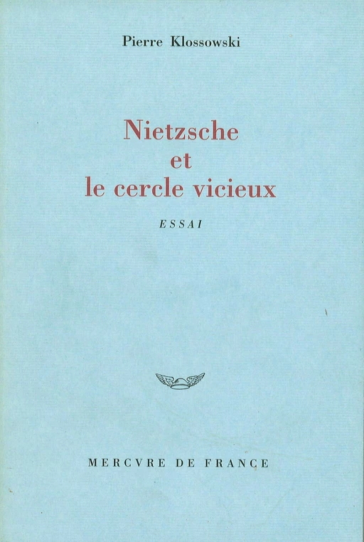 Nietzsche et le cercle vicieux - Pierre Klossowski - Le Mercure de France