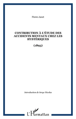 Contribution à l'étude des accidents mentaux chez les hystériques