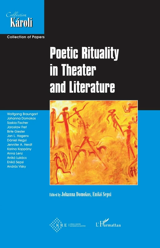 Poetic Rituality in Theater and Literature - Johanna Domokos, Eniko Sepsi - Editions L'Harmattan