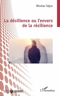 La désilience ou l’envers de la résilience