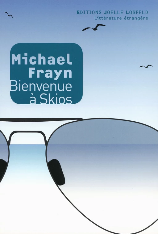 Bienvenue à Skios - Michael Frayn - Éditions Joëlle Losfeld