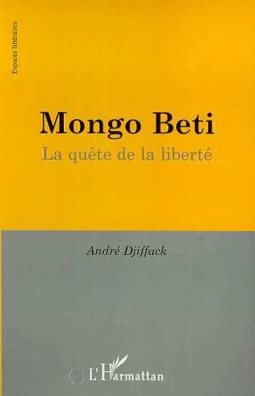 MONGO BETI - André Djiffack - Editions L'Harmattan