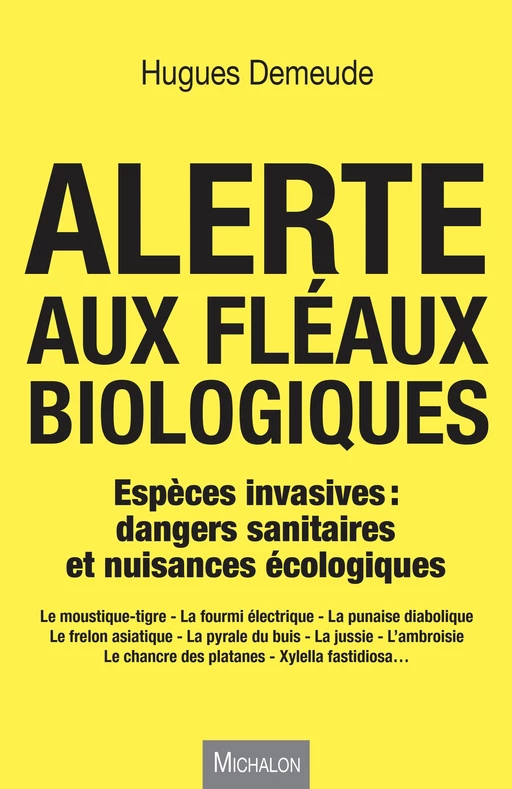 Alerte aux fléaux biologiques - Hugues Demeude - Michalon