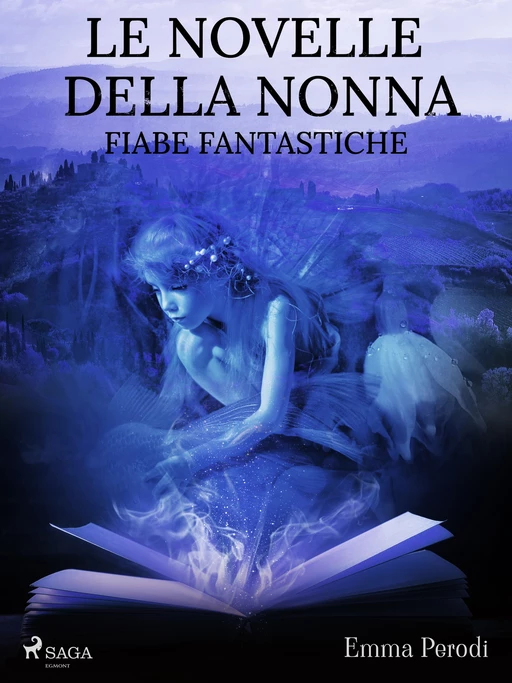 Le novelle della nonna. Fiabe fantastiche - Emma Perodi - Saga Egmont International