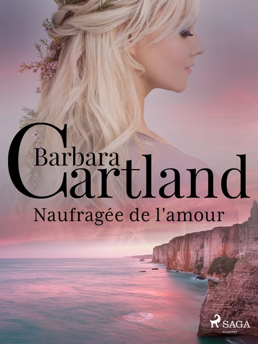 Naufragée de l'amour - Barbara Cartland - Saga Egmont French