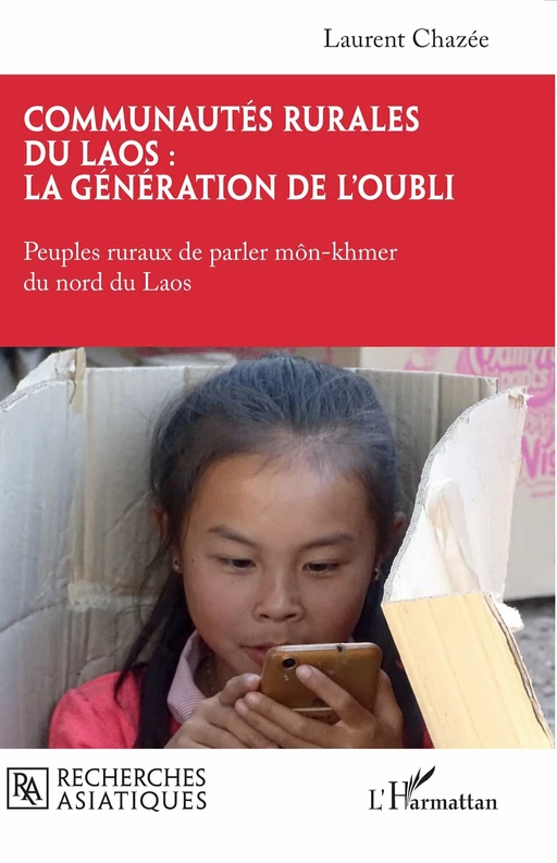 Communautés rurales du Laos : la génération de l’oubli - Laurent Chazée - Editions L'Harmattan