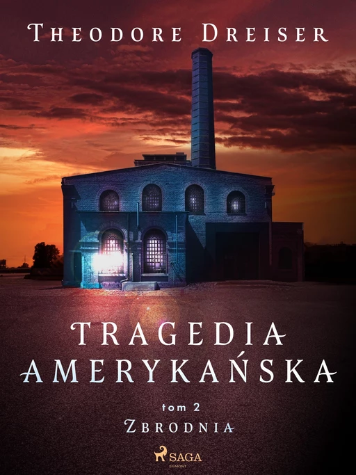 Tragedia amerykańska tom 2. Zbrodnia - Theodore Dreiser - Saga Egmont International